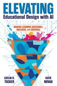 Elevating Educational Design with AI - Tucker Catlin R.