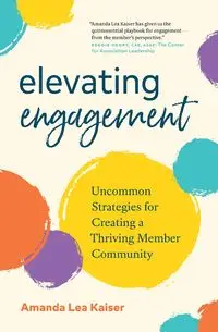 Elevating Engagement - Amanda Lea Kaiser