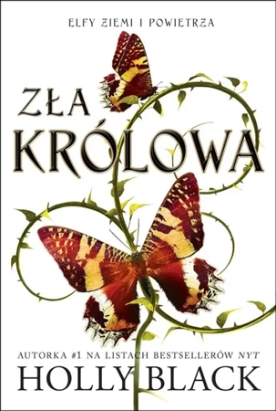 Elfy ziemi i powietrza T.1 Zła królowa - Holly Black, Iwona Michałowska