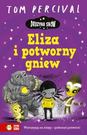 Eliza i potworny gniew. Drużyna Snów - Tom Percival