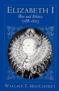 Elizabeth I - Wallace T. MacCaffrey