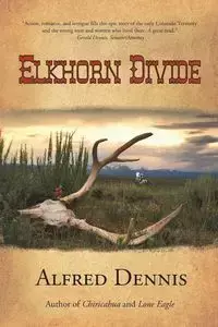 Elkhorn Divide - Dennis Alfred