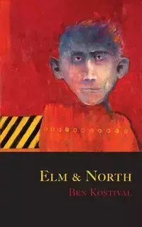 Elm and North - Ben Kostival