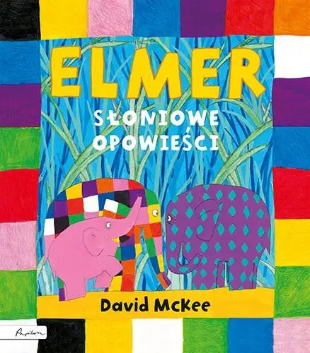 Elmer. Słoniowe opowieści - David McKee