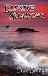 Elusive Shadows - Book Two of a Trilogy - Young Tarn