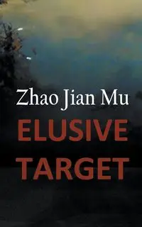 Elusive Target - Zhao Jian Mu