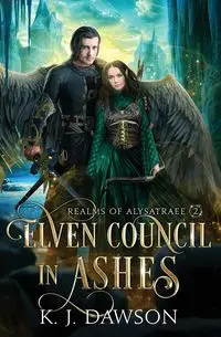 Elven Council In Ashes - Dawson K.J.