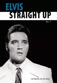 Elvis-Straight Up, Volume 1, By Joe Esposito and Joe Russo - Joe Esposito