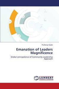 Emanation of Leaders Magnificence - Gupta Rudrarup