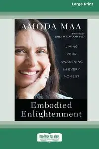 Embodied Enlightenment - Jeevan Amoda Maa