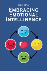 Embracing Emotional Intelligence - SOPHIA OHETA