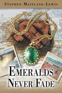 Emeralds Never Fade - Stephen Maitland-Lewis