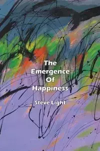 Emergence of Happiness - Steve Light