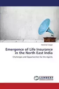 Emergence of Life Insurance in the North East India - Gangte Haolenlal