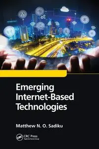 Emerging Internet-Based Technologies - Matthew N. Sadiku O.