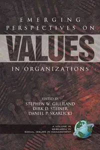 Emerging Perspectives on Values in Organizations (PB) - Steiner Dirk