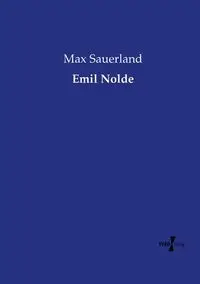 Emil Nolde - Max Sauerlandt