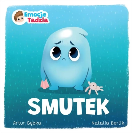 Emocje Tadzia. Smutek - Artur Gębka