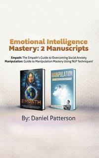 Emotional Intelligence Mastery - Daniel Patterson