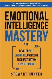 Emotional Intelligence Mastery - HUNTER STEWART