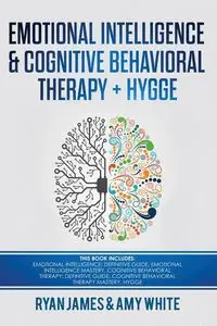 Emotional Intelligence and Cognitive Behavioral Therapy + Hygge - James Ryan