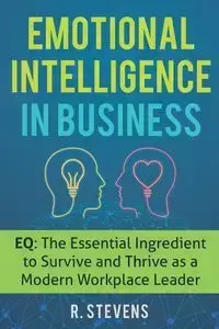 Emotional Intelligence in Business - Stevens R.