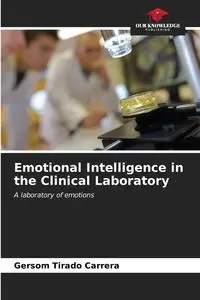 Emotional Intelligence in the Clinical Laboratory - Tirado Carrera Gersom