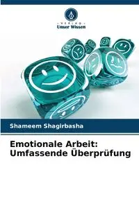 Emotionale Arbeit - Shagirbasha Shameem