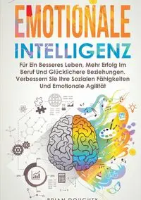 Emotionale Intelligenz - Brian Doughty