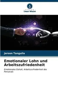 Emotionaler Lohn und Arbeitszufriedenheit - Tanguila Jerson