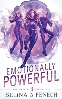 Emotionally Powerful - Selina A. Fenech