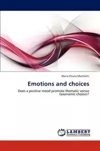 Emotions and choices - Maria Marchetti Chiara