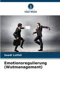 Emotionsregulierung (Wutmanagement) - Lotfali Saadi