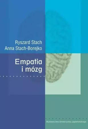 Empatia i mózg - Ryszard Stach, Anna Stach-Borejko