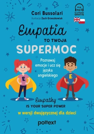 Empatia to Twoja Supermoc. Empathy Is Your Superpower w wersji dwujęzycznej dla dzieci - Cori Bussolari