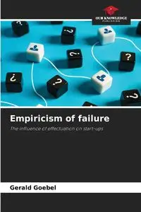 Empiricism of failure - Gerald Goebel