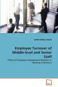 Employee Turnover of Middle-level and Senior Staff - EDWIN ANDOH