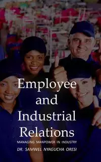 Employee and Industrial Relations - Oresi Dr. Samwel Nyagucha