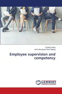 Employee supervision and competency - Erialdy Erialdy