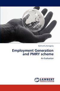 Employment Generation and PMRY scheme - Kanagaraj Kalimuthu