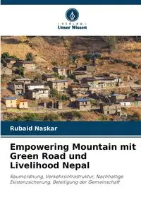 Empowering Mountain mit Green Road und Livelihood Nepal - Naskar Rubaid