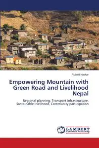 Empowering Mountain with Green Road and Livelihood Nepal - Naskar Rubaid