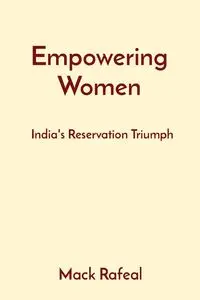 Empowering Women - Mack Rafeal