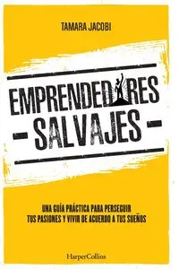 Emprendedores Salvajes - Tamara Jacobi