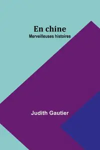 En chine - Judith Gautier