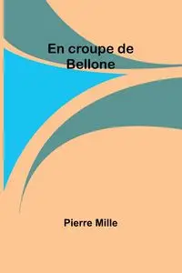 En croupe de Bellone - Pierre Mille