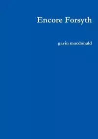 Encore Forsyth - gavin macdonald