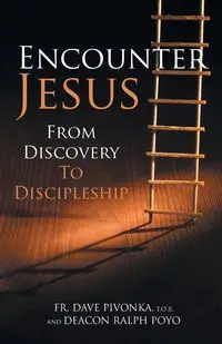 Encounter Jesus - Dave Pivonka