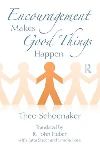 Encouragement Makes Good Things Happen - Theo Schoenaker