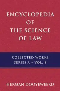 Encyclopedia of the Science of Law - Herman Dooyeweerd